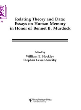 海外直订Relating Theory and Data: Essays on Human Memory in Honor of Bennet B. Murdock 相关理论与数据:纪念班纳特·b·