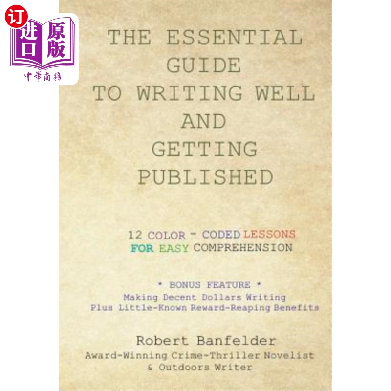 海外直订The Essential Guide to Writing Well and Getting Published: Bonus Feature Making  写得好并出版的基本指南:奖