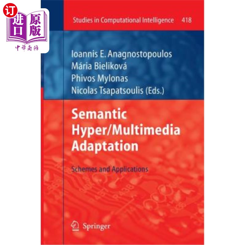 海外直订Semantic Hyper/Multimedia Adaptation: Schemes and Applications 语义超/多媒体适应:方案与应用