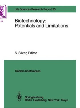 海外直订医药图书Biotechnology: Potentials and Limitations: Report of the Dahlem Workshop on Biot 生物技术：潜力和局