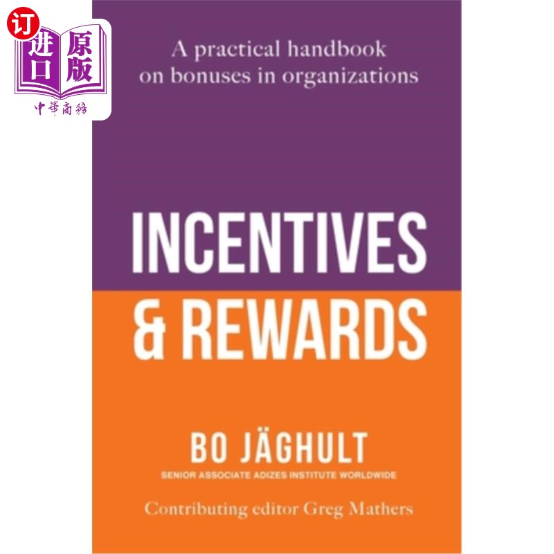 海外直订Incentives and Rewards: A practical handbook on bonuses in organizations激励与奖励:关于组织奖金的实用手册