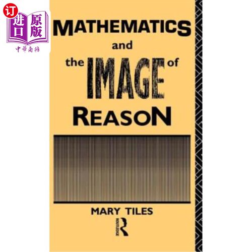 海外直订Mathematics and the Image of Reason 数学与理性形象