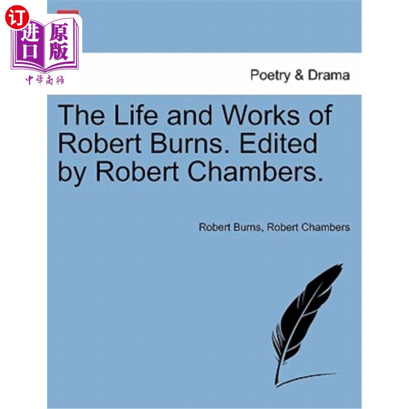 海外直订The Life and Works of Robert Burns. Edited by Robert Chambers. 罗伯特·伯恩斯的生活和工作。罗伯特·钱伯斯编辑