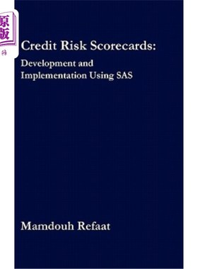 现货 Credit Risk Scorecards: Development and Implementation Using SAS 信用风险记分卡：使用SAS开发和实施【中商原版】