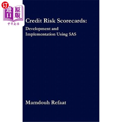 现货 Credit Risk Scorecards: Development and Implementation Using SAS 信用风险记分卡：使用SAS开发和实施【中商原版】