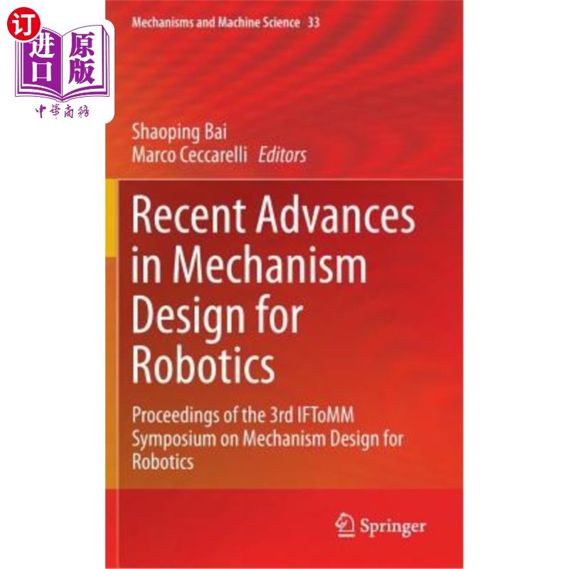 海外直订Recent Advances in Mechanism Design for Robotics: Proceedings of the 3rd Iftomm  机器人机构设计的最新进展: