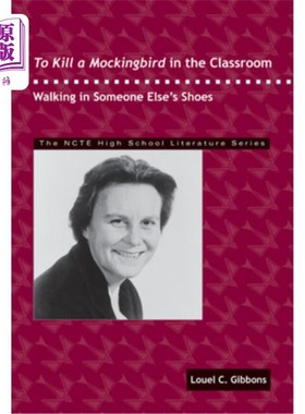 海外直订To Kill a Mockingbird in the Classroom: Walking in Someone Else's Shoes 在教室里杀死一只知更鸟:站在别人的立