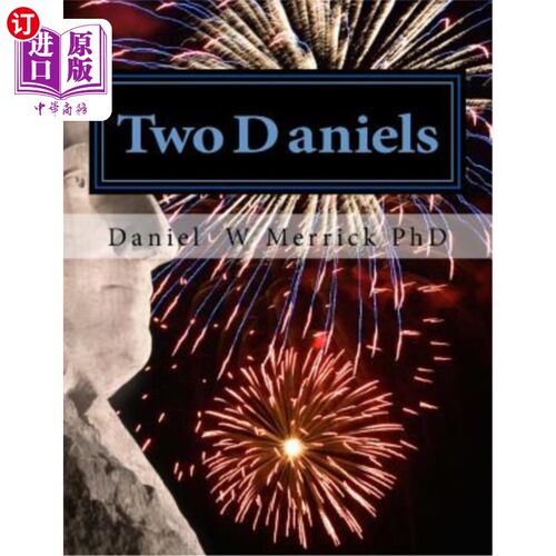海外直订Two Daniels: The Revolutionary lineage of the Lockwood and Merrick lines from Ke 两个丹尼尔：特拉华州肯特县