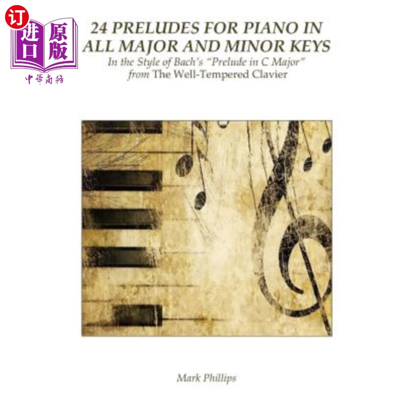 海外直订24 Preludes for Piano in All Major and Minor Keys: In the Style of Bach's Prelud 所有大调和小调钢琴前奏曲24