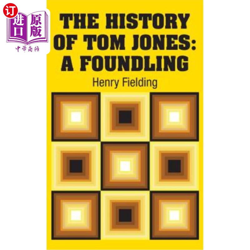 海外直订The History of Tom Jones: A Foundling 汤姆·琼斯的历史:一个弃儿