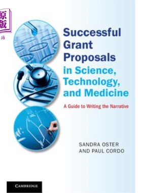海外直订Successful Grant Proposals in Science, Technology, and Medicine: A Guide to Writ 科学、技术和医学领域成功的
