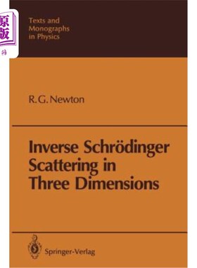 海外直订Inverse Schr?dinger Scattering in Three Dimensions 逆Schr？三维丁格散射