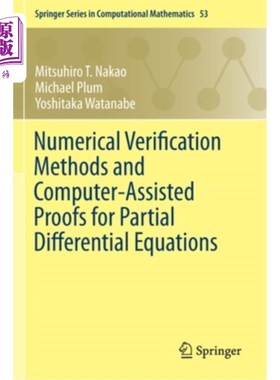 海外直订Numerical Verification Methods and Computer-Assisted Proofs for Partial Differen 偏微分方程的数值验证方法与