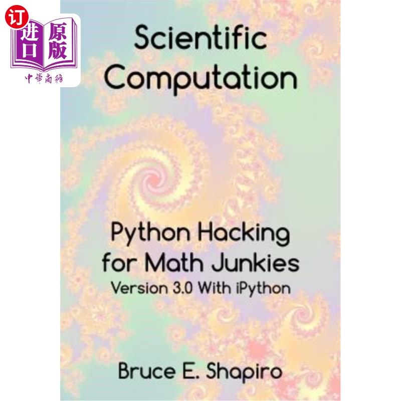 海外直订Scientific Computation: Python Hacking for Math Junkies 科学计算：数学迷的python黑客技术