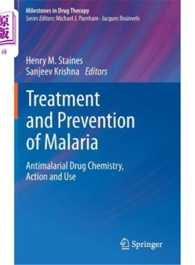 海外直订医药图书Treatment and Prevention of Malaria: Antimalarial Drug Chemistry, Action and Use 疟疾的治疗和预防: