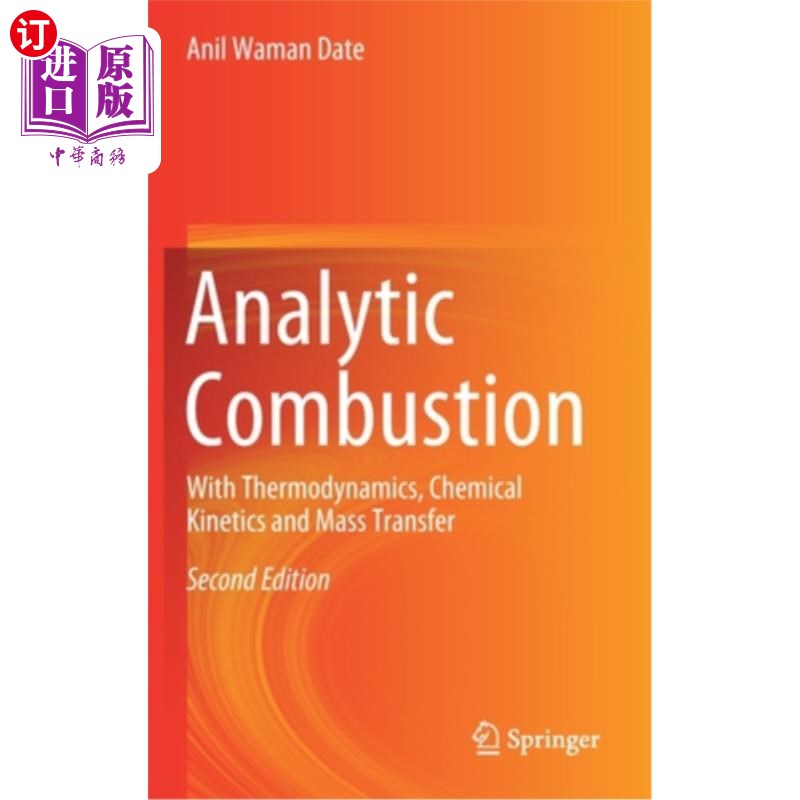 海外直订Analytic Combustion: With Thermodynamics, Chemical Kinetics and Mass Transfer 解析燃烧:包括热力学，化学动力