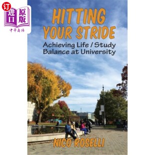 在大学里实现生活和学习 Your Stride Study Balance Achieving 海外直订Hitting 平衡 University 大步前进 Life