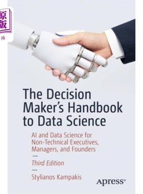 海外直订The Decision Maker's Handbook to Data Science: AI and Data Science for Non-Techn 决策者数据科学手册：面向非
