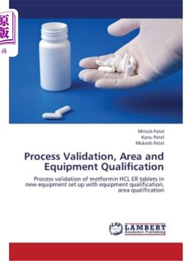 海外直订医药图书Process Validation, Area and Equipment Qualification 工艺验证、区域和设备鉴定