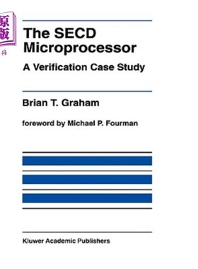 海外直订The Secd Microprocessor: A Verification Case Study 第二微处理器:验证案例研究