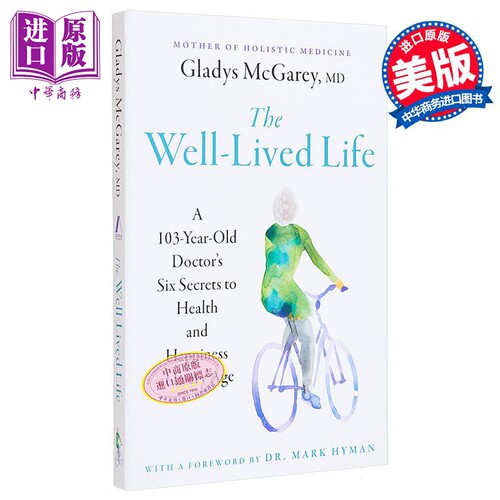 过得好的生活 一位103岁医生的健康和幸福的六个秘密 The Well-Lived Life 英文原版 Gladys McGarey【中商原版】
