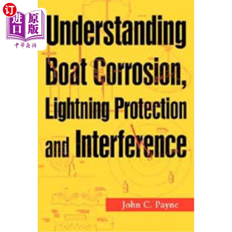 海外直订Understanding Boat Corrosion, Lightning Protection and Interference了解船腐蚀、防雷和干扰