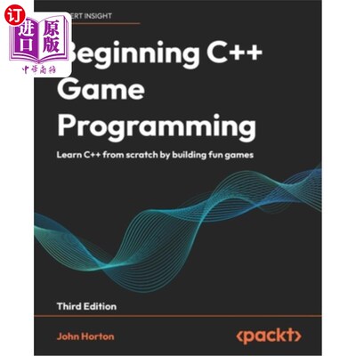 海外直订Beginning C++ Game Programming - Third Edition: Learn C++ from scratch by buildi 开始c++游戏编程-第三版：通