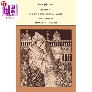 海外直订Aladdin - Or The Wonderful Lamp - Illustrated by Sidney H. Heath (The Banbury Cr 阿拉丁——或神奇的灯——由