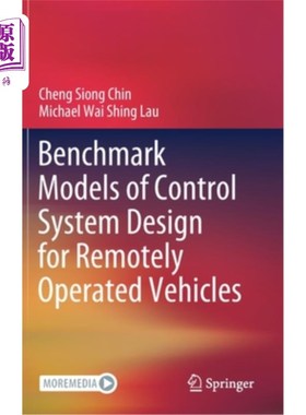 海外直订Benchmark Models of Control System Design for Remotely Operated Vehicles 遥控车辆控制系统设计的基准模型