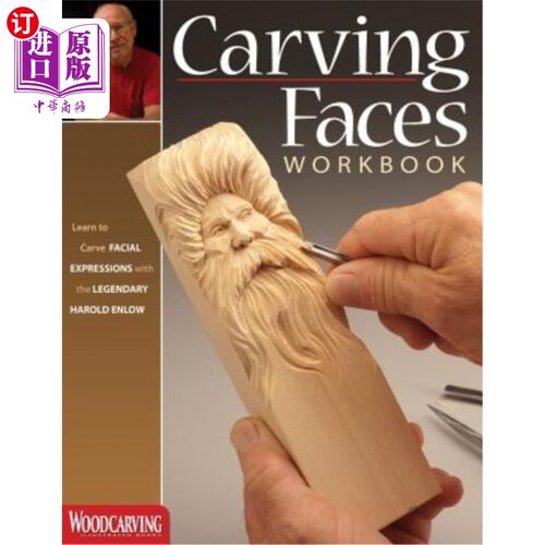 海外直订Carving Faces Workbook: Learn to Carve Facial Expressions with the Legendary Har 雕刻脸工作手册:学习雕刻面