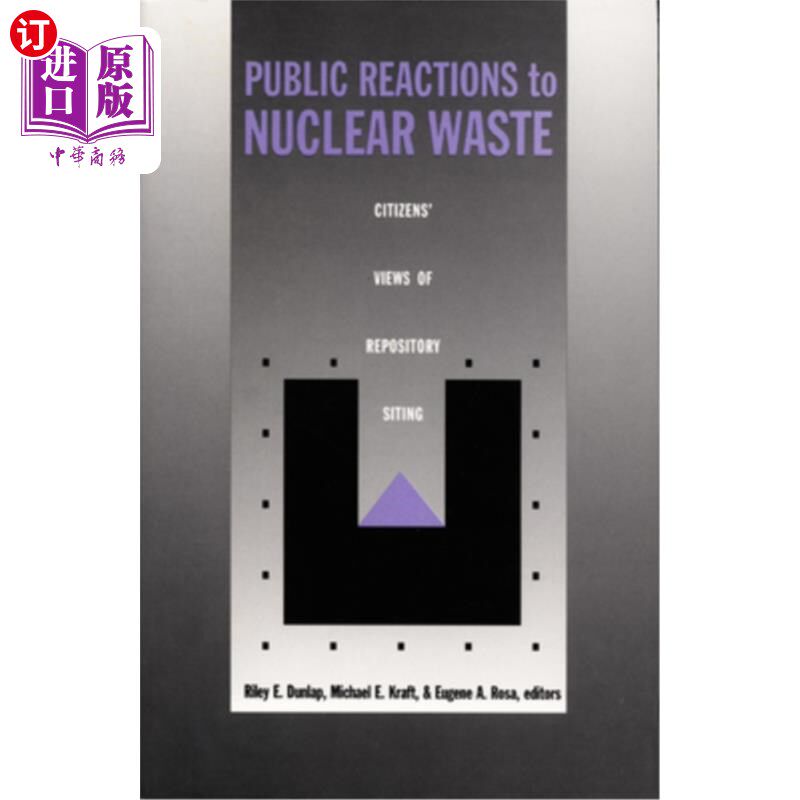 海外直订Public Reactions to Nuclear Waste: Citizens' Views of Repository Siting 公众对核废料的反应：公民对处置库选址的看
