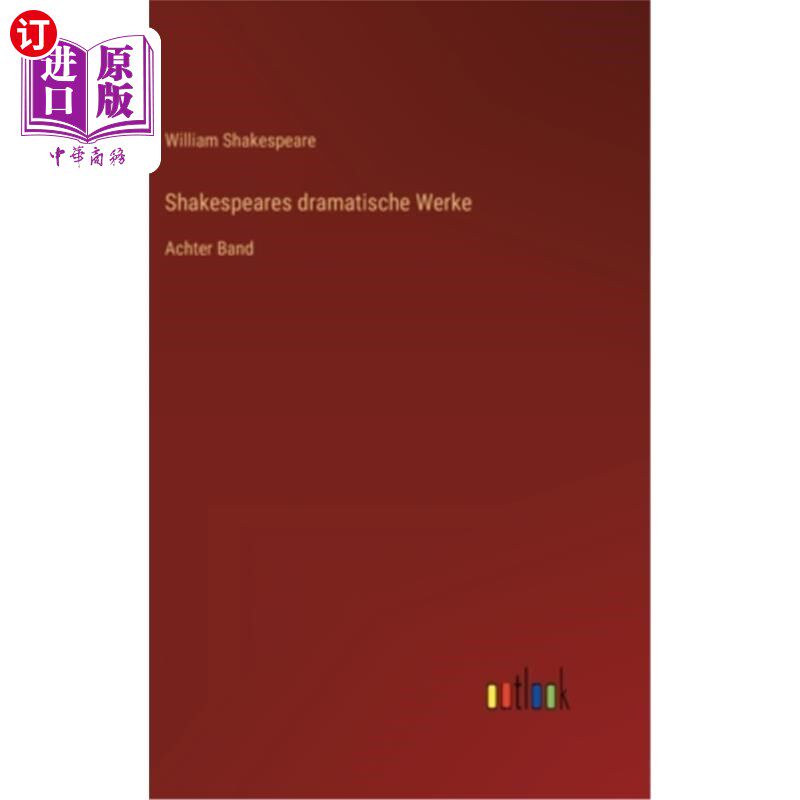 海外直订德语 Shakespeares dramatische Werke: Achter Band 莎士比亚戏剧作品:背景音乐