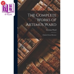 阿尔忒摩斯·沃德全集 Charles Farrar Ward Works Artemus 查尔斯·法勒·布朗 海外直订The Browne Complete