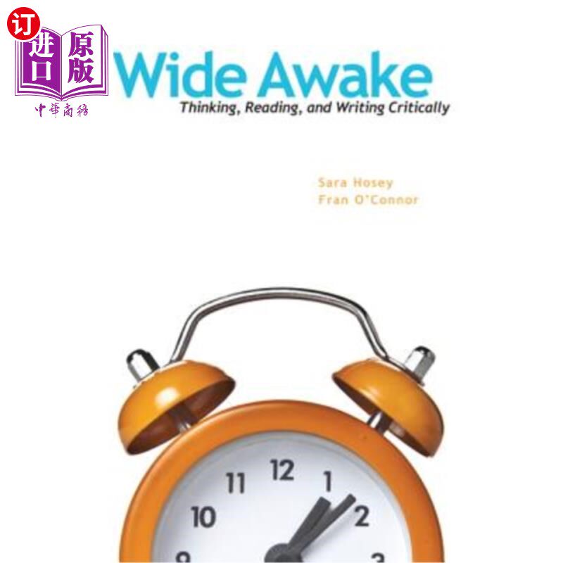 海外直订Wide Awake: Thinking, Reading, and Writing Critically 清醒：批判性地思考、阅读和写作