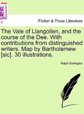 海外直订The Vale of Llangollen, and the Course of the Dee. with Contributions from Disti 伊兰戈伦谷和迪河航道。与杰