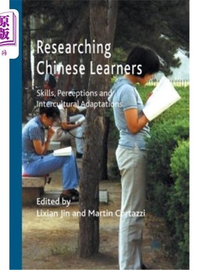 海外直订Researching Chinese Learners: Skills, Perceptions and Intercultural Adaptations 研究中国学习者:技能、认知和