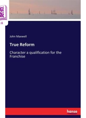 现货 True Reform: Character a qualification for the Franchise 真正的改革【中商原版】【中商原版】