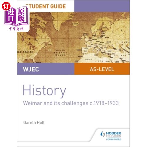 海外直订WJEC AS-level History Student Guide Unit 2: Weim... WJEC AS-level历史学生指南第二单元:魏玛及其挑战。1918-19