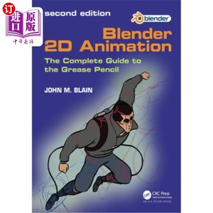 海外直订Blender 2D Animation: The Complete Guide to the Grease Pencil 搅拌机2D动画：油脂铅笔的完整指南