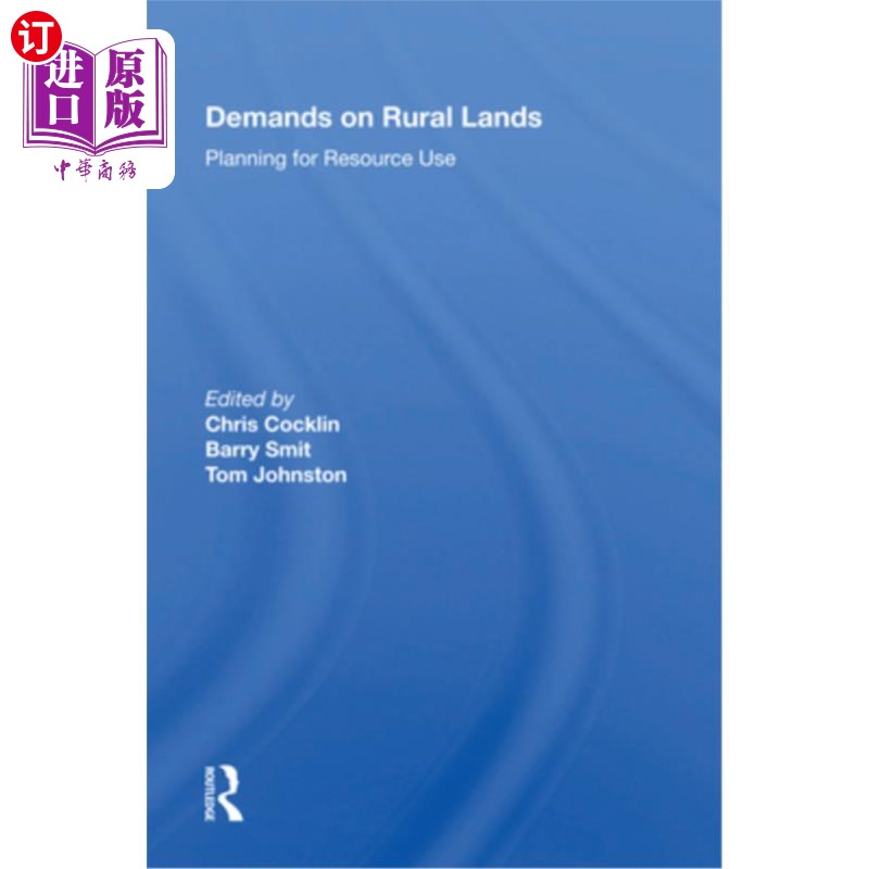 海外直订Demands on Rural Lands: Planning for Resource Use 农村土地需求:资源利用规划