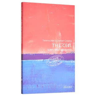 The Cell: A Very Short Introduction 英文原版 牛津通识系列：细胞 Terence Allen,Graham J. Cowling【中商原版】