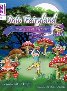 海外直订Into Fairyland: A Treasure Chest of Fairy Stories 走进仙境:童话故事的宝库