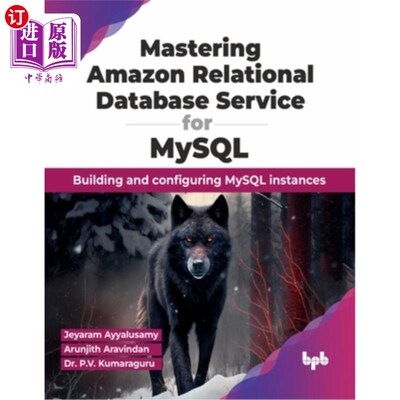 海外直订Mastering Amazon Relational Database Service for MySQL: Building and Configuring 掌握MySQL的Am