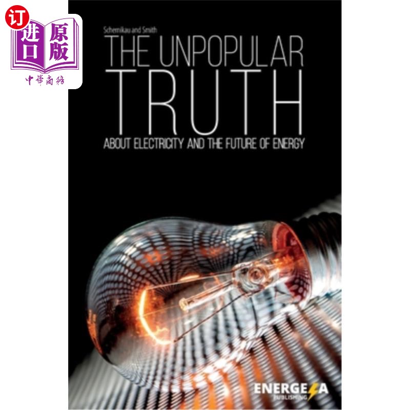 海外直订The Unpopular Truth about Electricity and the Future of Energy 关于电力和能源未来的不受欢迎的真相