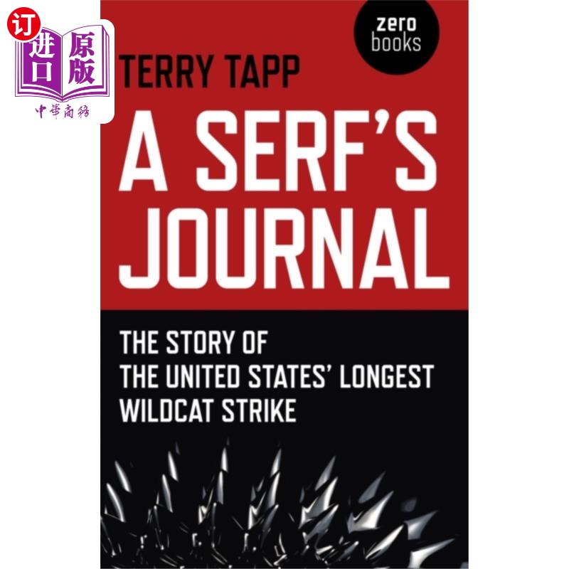 海外直订Serf`s Journal, A - The Story of the United Stat... 农奴日记,A -美国最长的野猫罢工的故事
