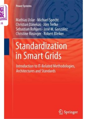 海外直订Standardization in Smart Grids: Introduction to It-Related Methodologies, Archit 智能电网的标准化:it相关方