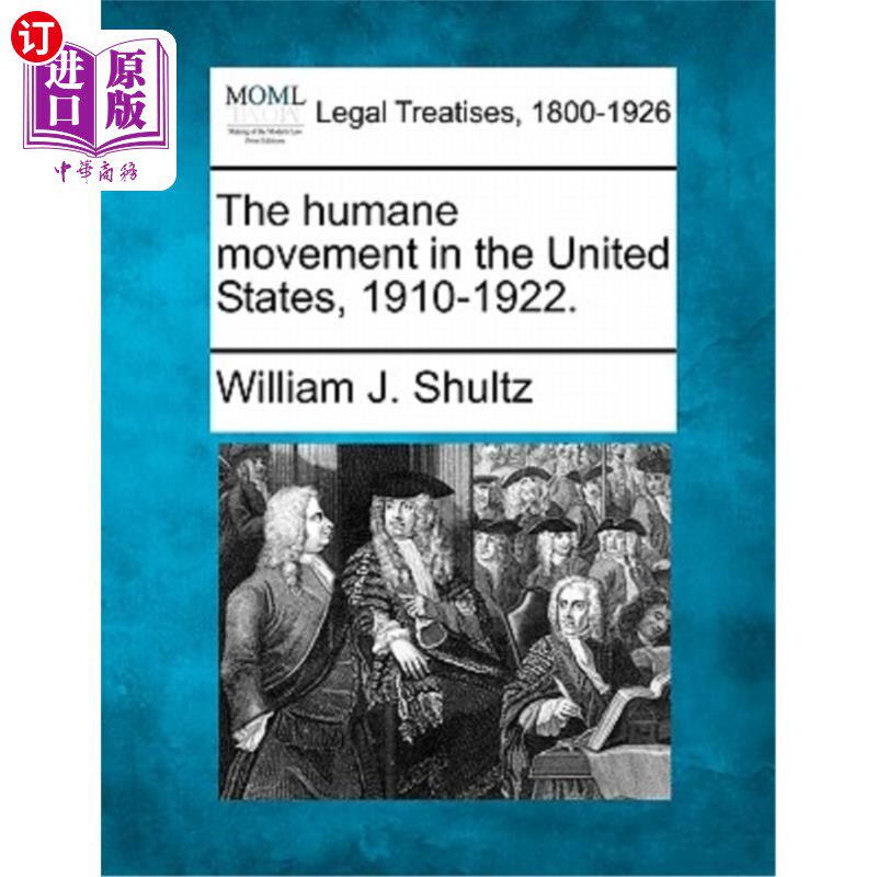 海外直订The Humane Movement in the United States, 1910-1922. 美国人道主义运动(1910-1922)