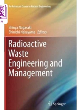 海外直订古英语 Radioactive Waste Engineering and Management 放射性废物工程与管理“，