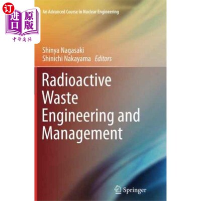 海外直订古英语 Radioactive Waste Engineering and Management 放射性废物工程与管理“，