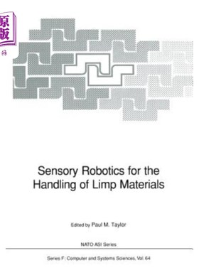 海外直订Sensory Robotics for the Handling of Limp Materials 用于处理软材料的感官机器人